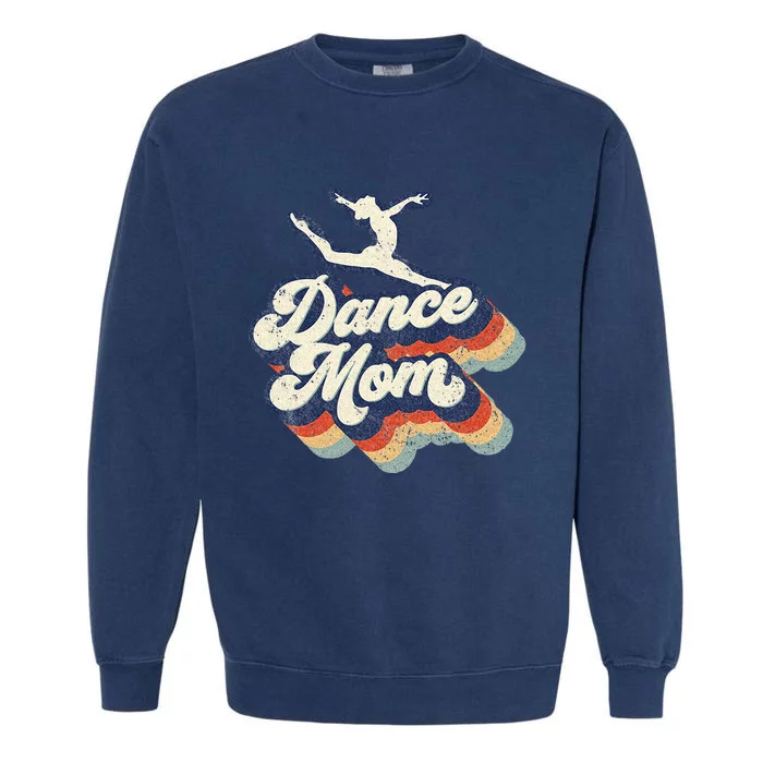 Dance Mom Retro Sunset Dance Mom Life Christmas Mothers Day Garment-Dyed Sweatshirt