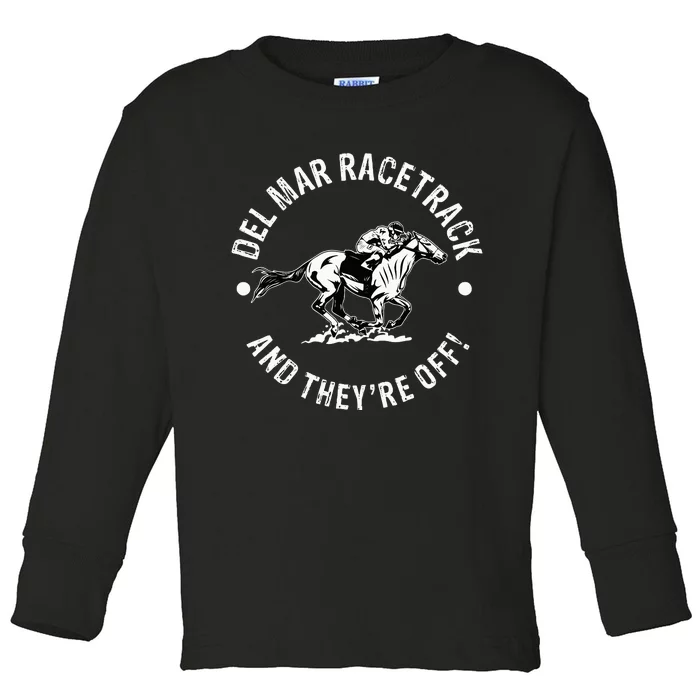 Del Mar Racetrack Horse Racing Racer Fan Equestrian Ca Derby Toddler Long Sleeve Shirt