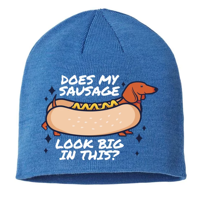 Does My Sausage Look Big In This? Fat Meaty Sausage Great Gift 8 1/2in Sustainable Knit Beanie