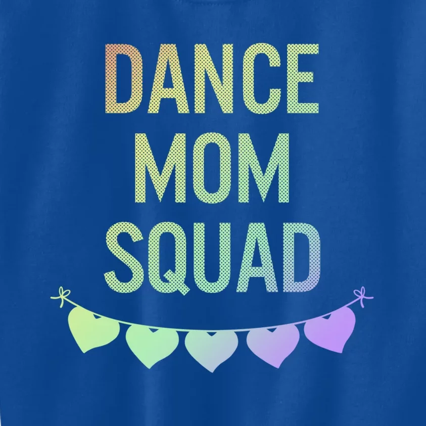 Dance Mom Squad Dancer Mama Mommy Mom Life Mothers Day Gift Kids Sweatshirt