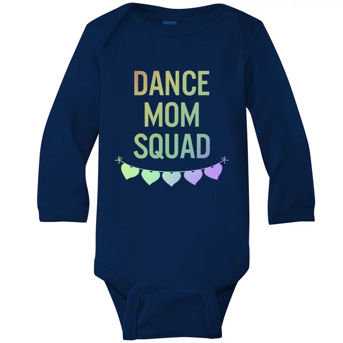 Dance Mom Squad Dancer Mama Mommy Mom Life Mothers Day Gift Baby Long Sleeve Bodysuit