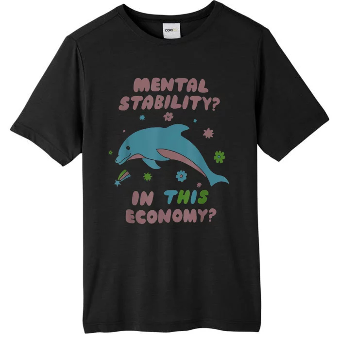 Dolphin Mental Stability In This Economy ChromaSoft Performance T-Shirt