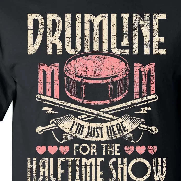 Drumline Mom Snare Drum Drummer Marching Band Drumming Tall T-Shirt