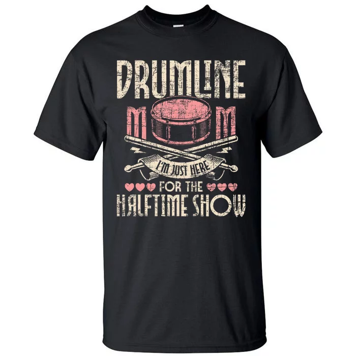 Drumline Mom Snare Drum Drummer Marching Band Drumming Tall T-Shirt