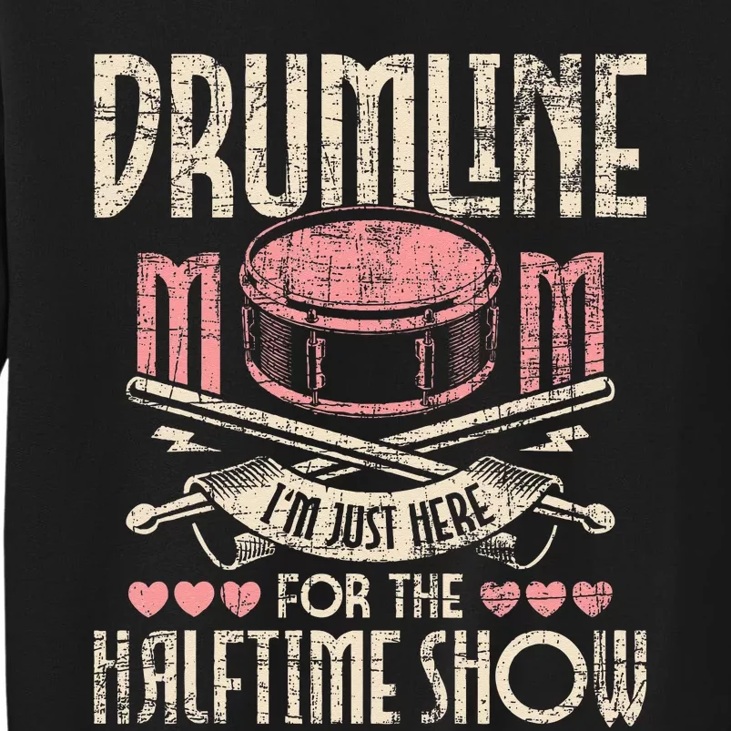 Drumline Mom Snare Drum Drummer Marching Band Drumming Tall Sweatshirt