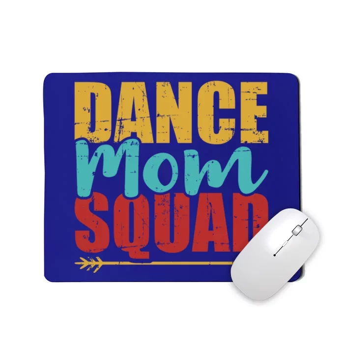 Dance Mom Squad Gift Mousepad