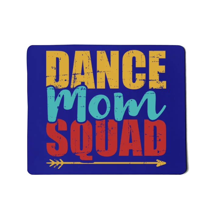 Dance Mom Squad Gift Mousepad