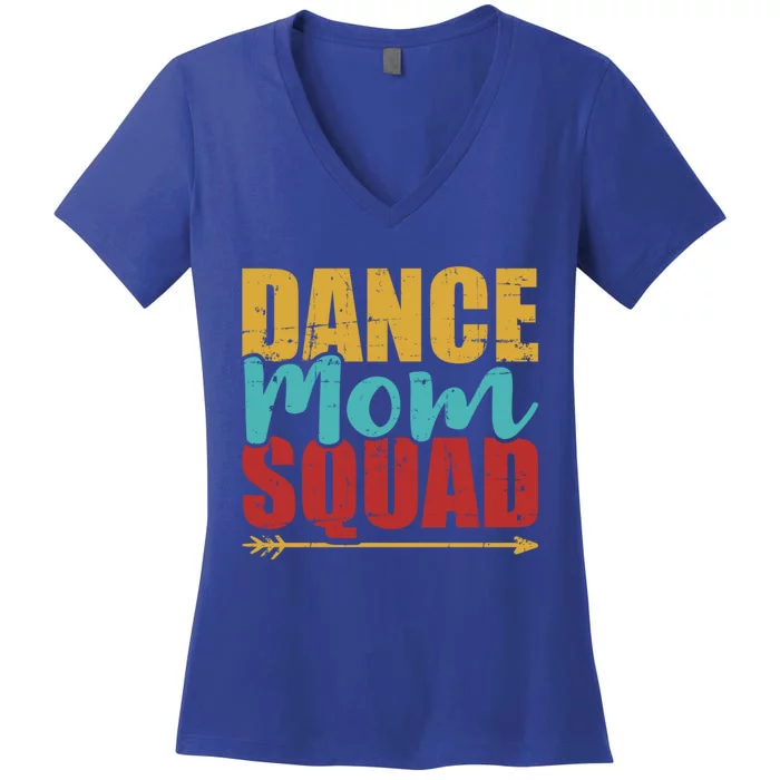 Dance Mom Squad Gift Women's V-Neck T-Shirt