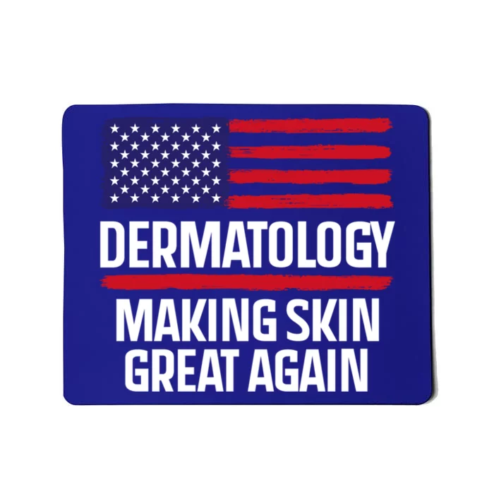 Dermatology Make Skin Great Again Usa American Flag Skincare Gift Mousepad