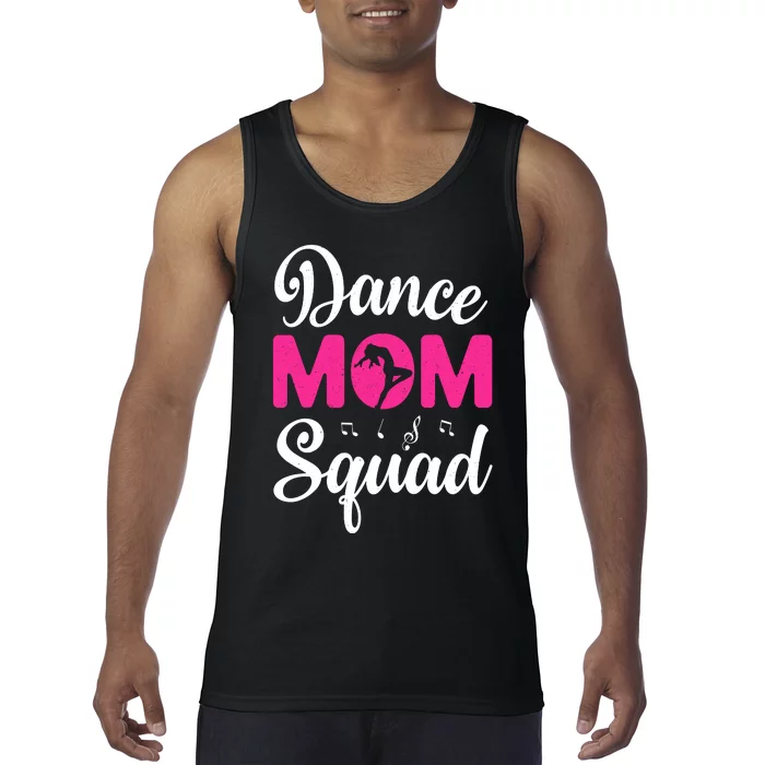 Dance Mom Squad Dance Mom MotherS Day Tank Top