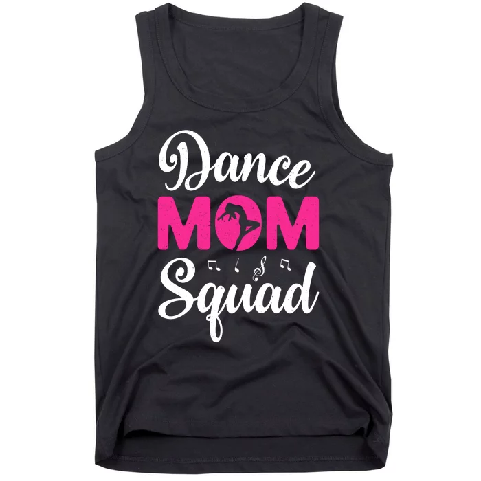 Dance Mom Squad Dance Mom MotherS Day Tank Top