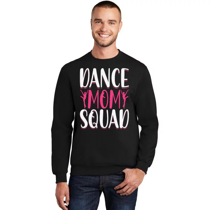 Dance Mom Squad Dance Lover Dancer Mom Funny Mothers Day Sweatshirt