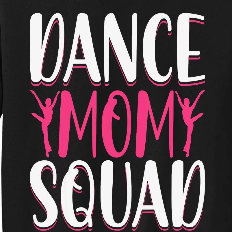 Dance Mom Squad Dance Lover Dancer Mom Funny Mothers Day Sweatshirt