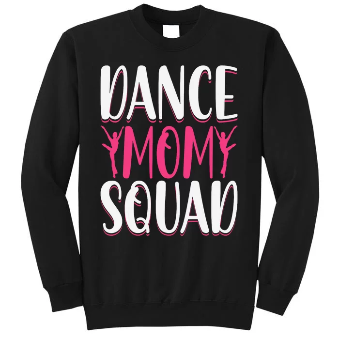 Dance Mom Squad Dance Lover Dancer Mom Funny Mothers Day Sweatshirt