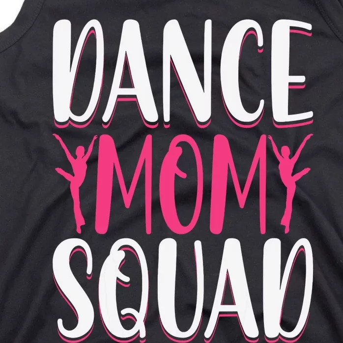 Dance Mom Squad Dance Lover Dancer Mom Funny Mothers Day Tank Top