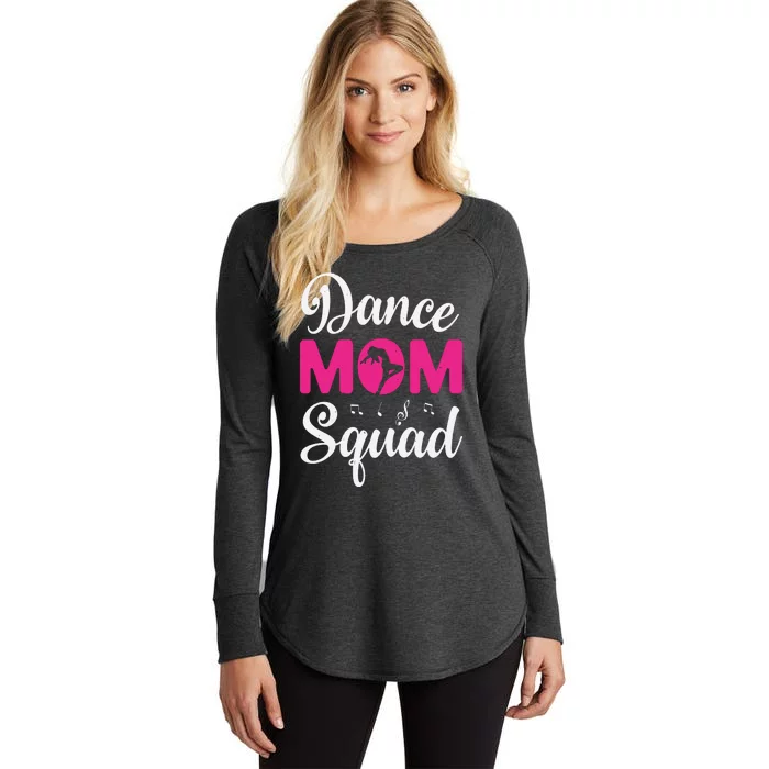 Dance Mom Squad Dance Mom Mothers Day Women's Perfect Tri Tunic Long Sleeve Shirt