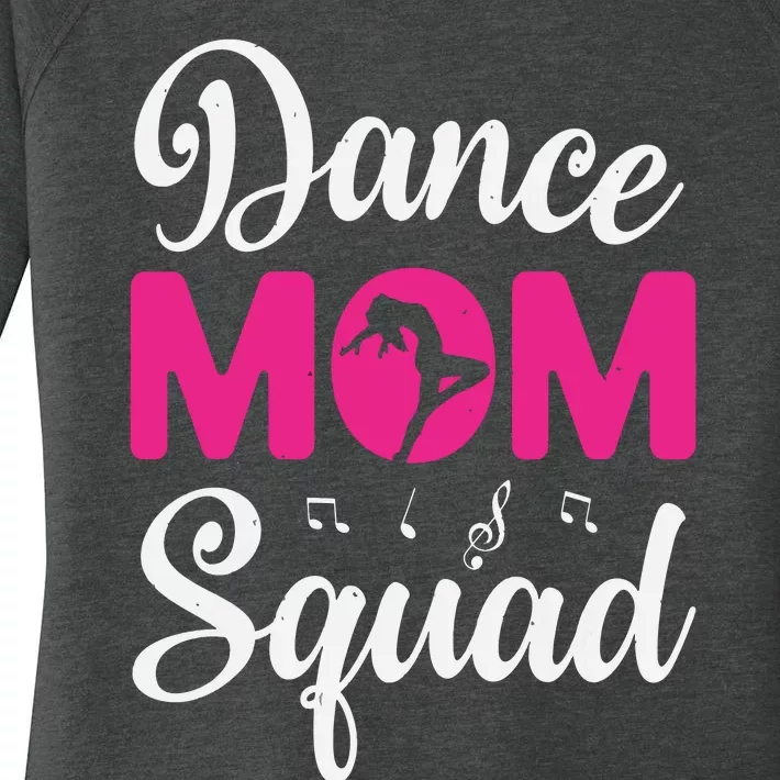 Dance Mom Squad Dance Mom Mothers Day Women's Perfect Tri Tunic Long Sleeve Shirt