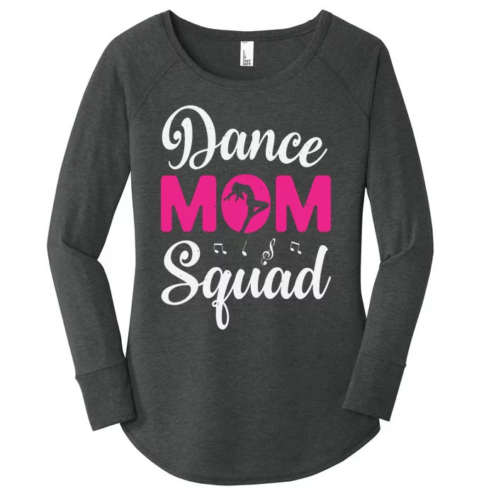 Dance Mom Squad Dance Mom Mothers Day Women's Perfect Tri Tunic Long Sleeve Shirt