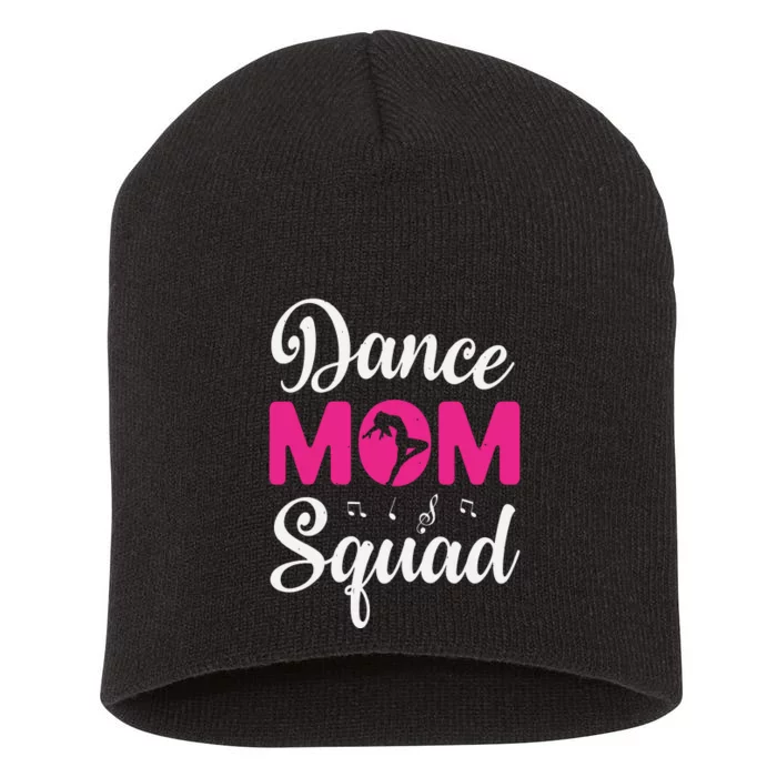 Dance Mom Squad Dance Mom Mothers Day Short Acrylic Beanie