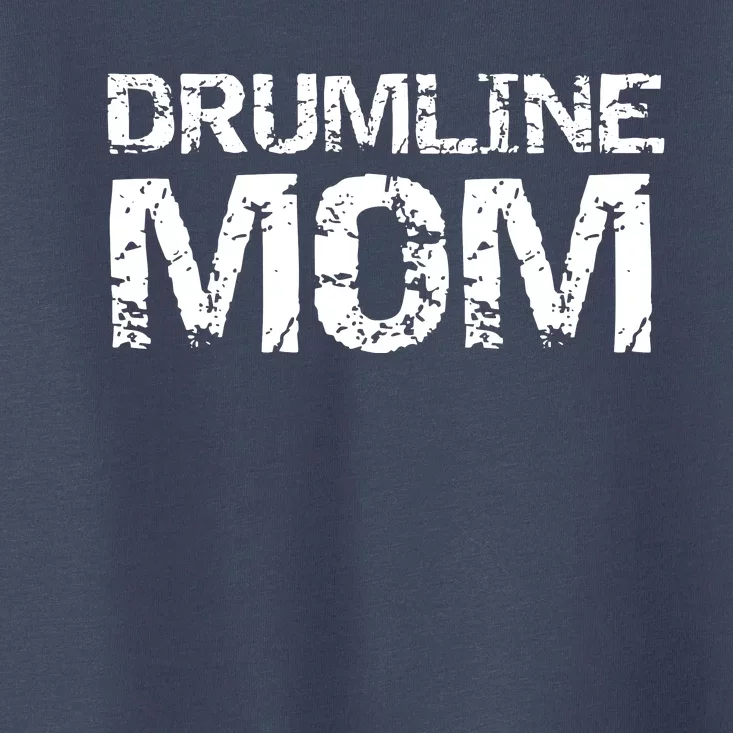 Drumline Mom Shirts Cute Marching Band Mother Drummer Toddler T-Shirt