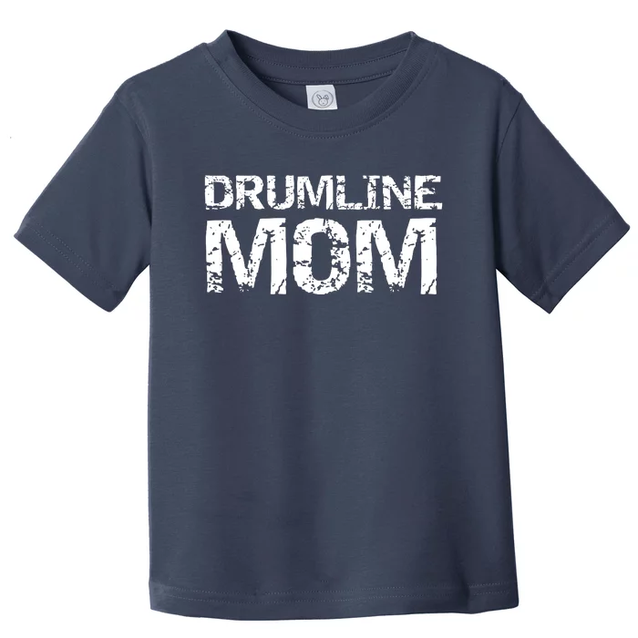 Drumline Mom Shirts Cute Marching Band Mother Drummer Toddler T-Shirt