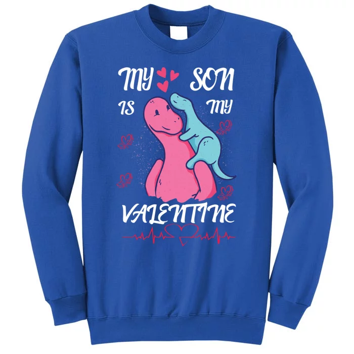 Dinsaurus My Son Is My Love Valentine's Day Red Hearts Gift Tall Sweatshirt