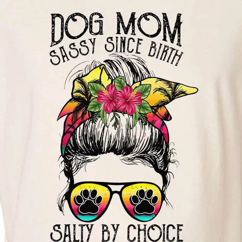 Dog Mom Sassy Since Birth Salty By Choice Funny Summer Beach Garment-Dyed Women's Muscle Tee