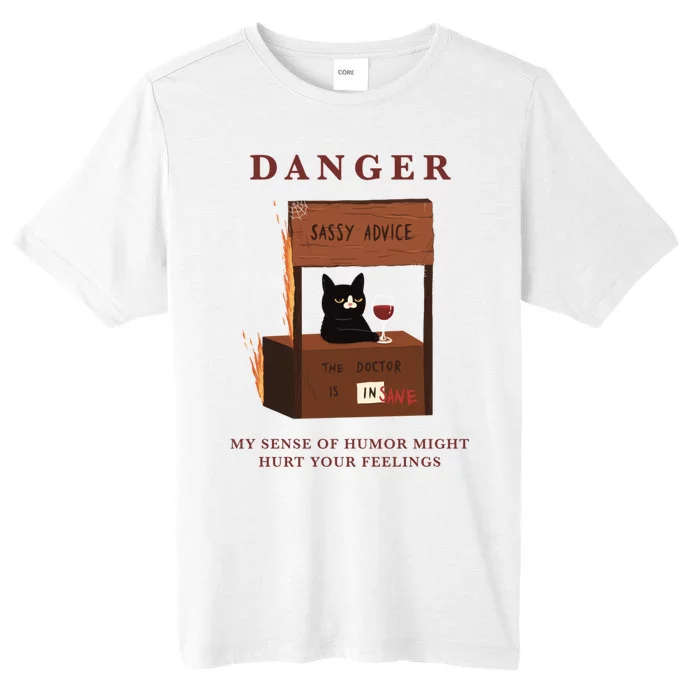 Danger My Sense Of Humor Might Hurt Your Feelings ChromaSoft Performance T-Shirt