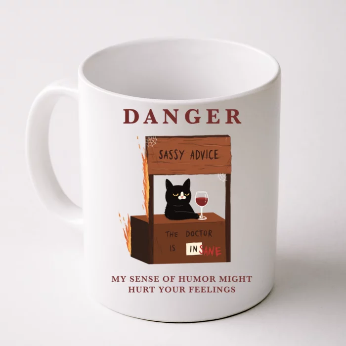 Danger My Sense Of Humor Might Hurt Your Feelings Front & Back Coffee Mug