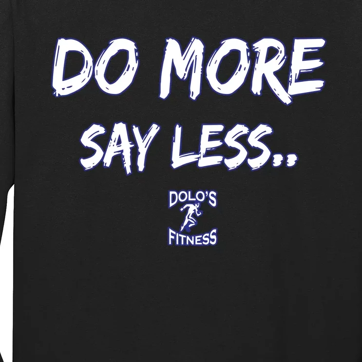 Do More Say Less Long Sleeve Shirt