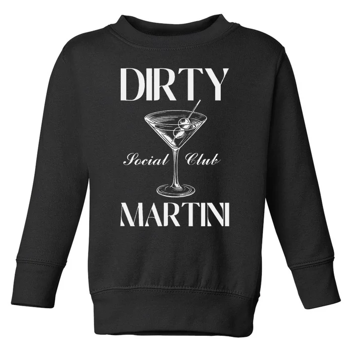 Dirty Martini Social Club Bachelorette Party Group Fun Toddler Sweatshirt