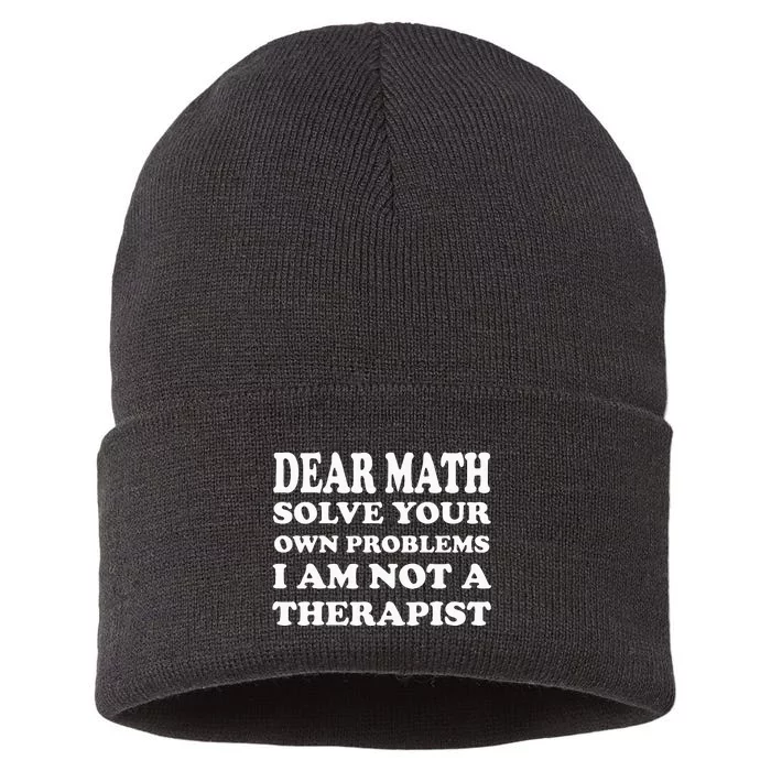 Dear Math Solve Your Own Problems Funny Saying Sustainable Knit Beanie