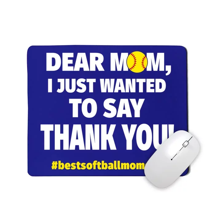 Dear Mom Thank You Best Softball Mom Ever Meaningful Gift Mousepad