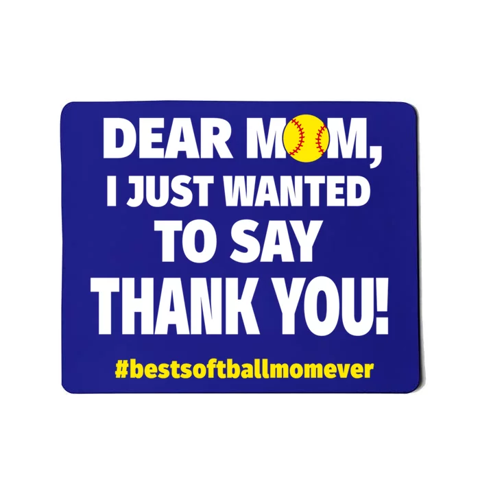 Dear Mom Thank You Best Softball Mom Ever Meaningful Gift Mousepad