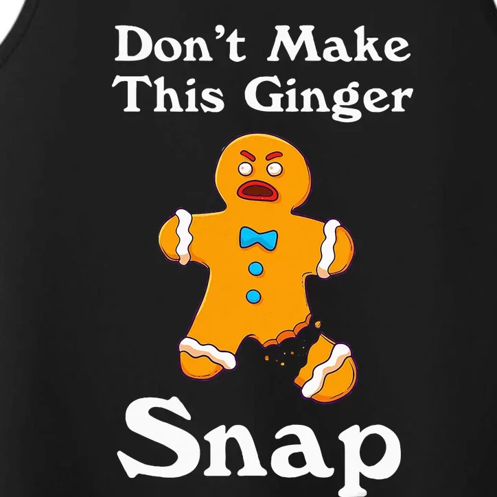 DonT Make This Ginger Snap Redhead Gift Christmas Performance Tank