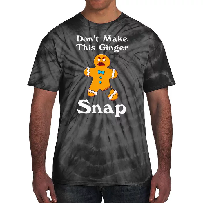 DonT Make This Ginger Snap Redhead Gift Christmas Tie-Dye T-Shirt