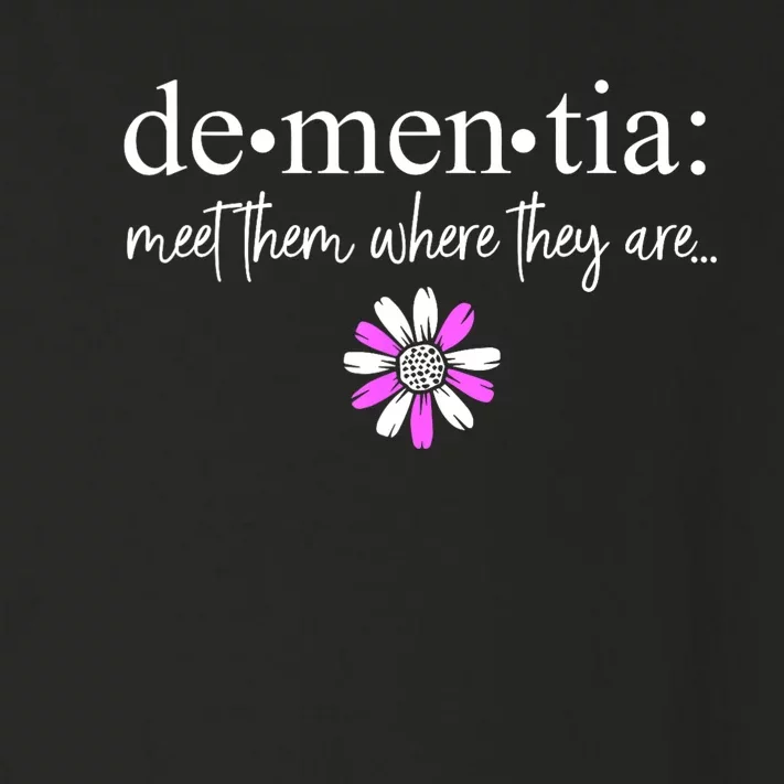 Dementia Meet Them Where They Are Alzheimers Disease Toddler Long Sleeve Shirt