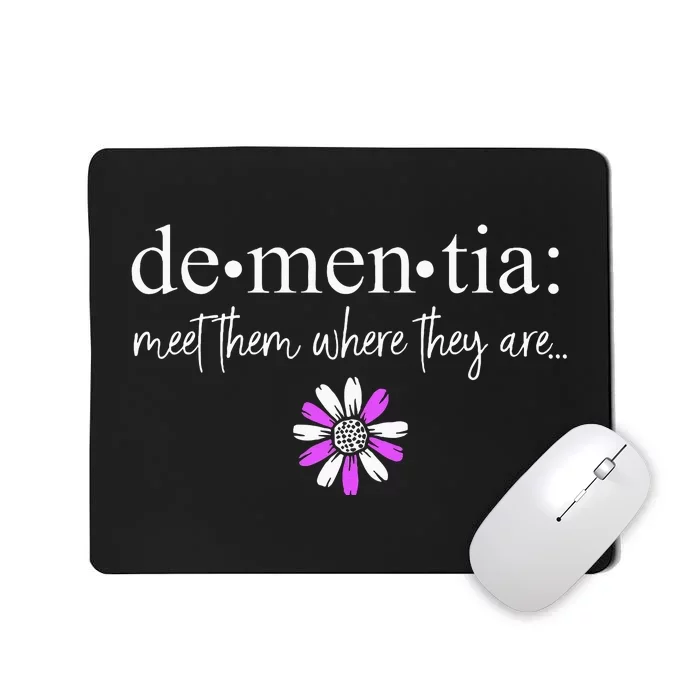 Dementia Meet Them Where They Are AlzheimerS Mousepad