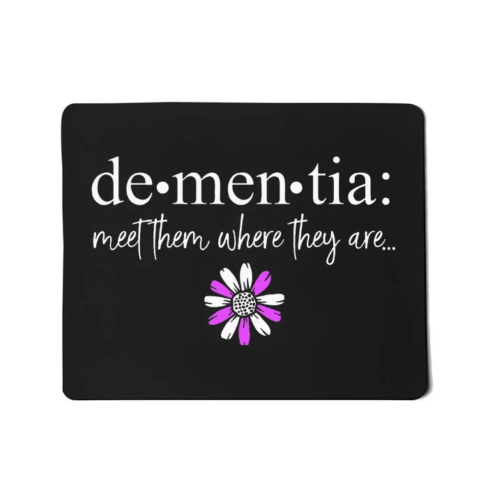 Dementia Meet Them Where They Are AlzheimerS Mousepad