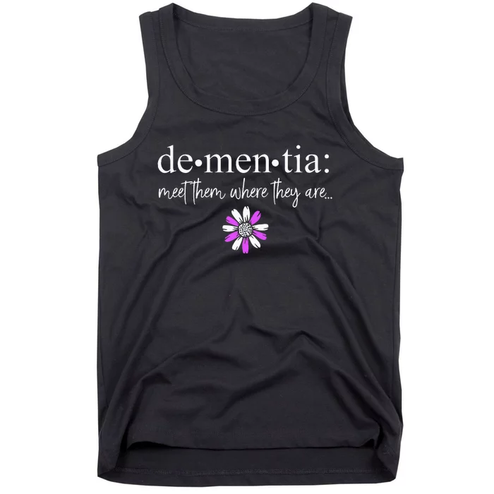 Dementia Meet Them Where They Are AlzheimerS Tank Top