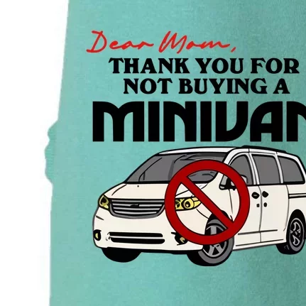 Dear Mom Thank You For Not Buying A Minivan Doggie 3-End Fleece Hoodie