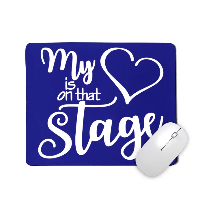 Dance Mom Tee My Heart Is On That Stage Dance Recital Gift Mousepad