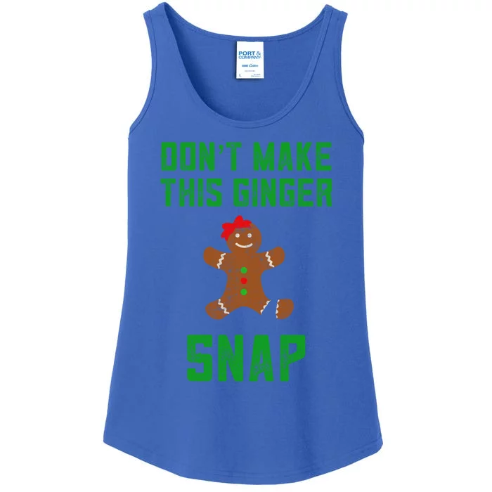 DonT Make This Ginger Snap Christmas Gingerbread Gift Ladies Essential Tank