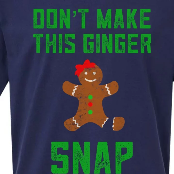 DonT Make This Ginger Snap Christmas Gingerbread Gift Sueded Cloud Jersey T-Shirt