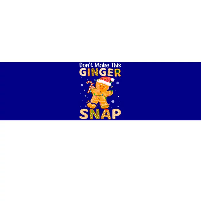 DonT Make This Ginger Snap Redhead For Christmas Gift Bumper Sticker