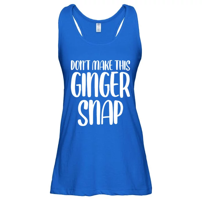 DonT Make This Ginger Snap Funny Redhead Gift Ladies Essential Flowy Tank