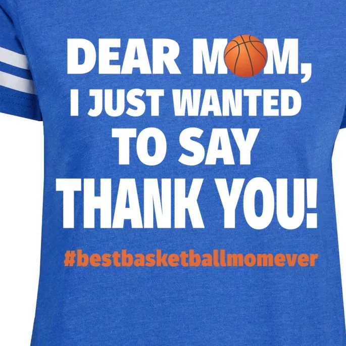 Dear Mom Thank You Gift Best Basketball Mom Ever Gift Enza Ladies Jersey Football T-Shirt