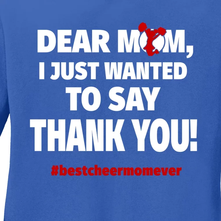 Dear Mom Thank You Gift Best Cheer Mom Ever Gift Ladies Long Sleeve Shirt