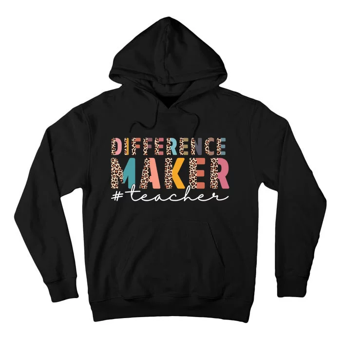 Difference Maker Teacher Back To School Tall Hoodie