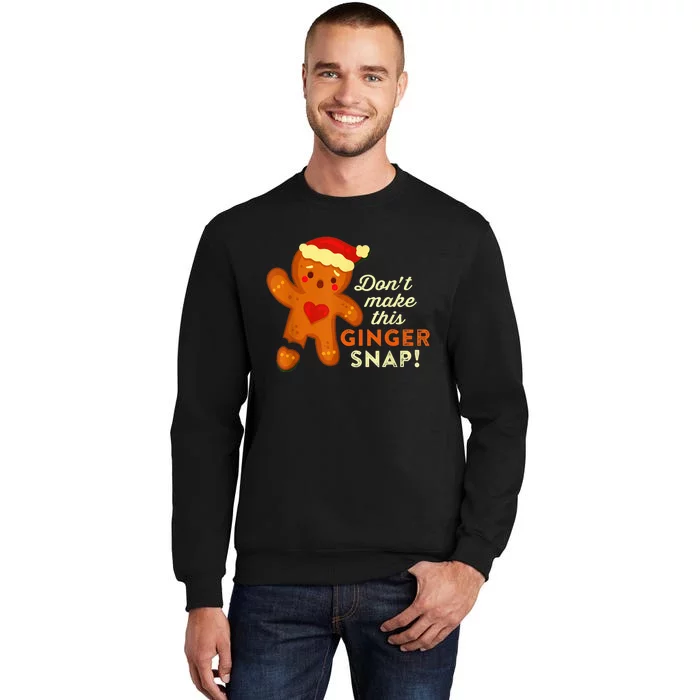 Don't Make This Ginger Snap Funny Redhead Hot Temper Saying Tall Sweatshirt